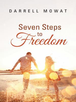 Seven Steps to Freedom 1490833218 Book Cover