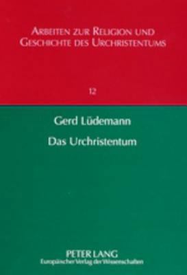 Das Urchristentum: Eine Kritische Bilanz Seiner... [German] 3631392117 Book Cover