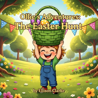 Ollie's Adventures: The Easter Hunt B0GW1WF26P Book Cover