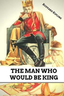 The Man Who Would be King 1981682112 Book Cover