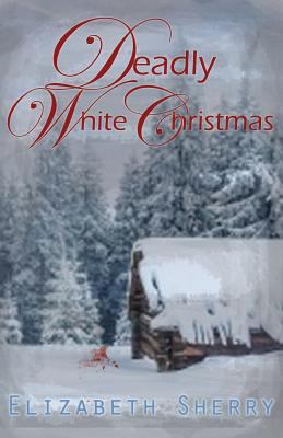 Deadly White Christmas 1496168143 Book Cover