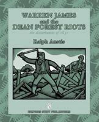 Warren James and the Dean Forest Riots: The Dis... 0956482775 Book Cover