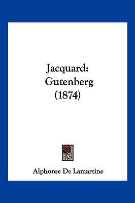 Jacquard: Gutenberg (1874) [French] 1104949040 Book Cover