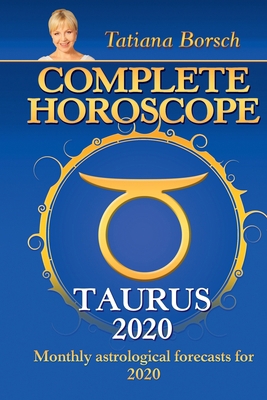 Complete Horoscope Taurus 2020: Monthly Astrolo... 992557904X Book Cover