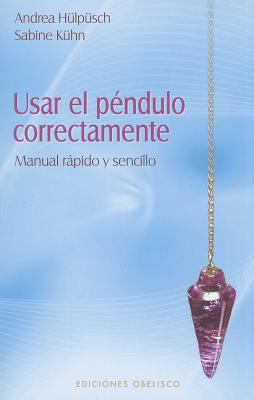 Usar el Pendulo Correctamente: Manual Rapido y ... [Spanish] 8497777506 Book Cover
