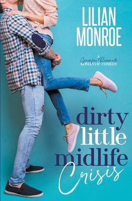 Dirty Little Midlife Crisis 1922457590 Book Cover