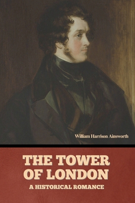 The Tower Of London: A Historical Romance B0DWX4GT7Z Book Cover