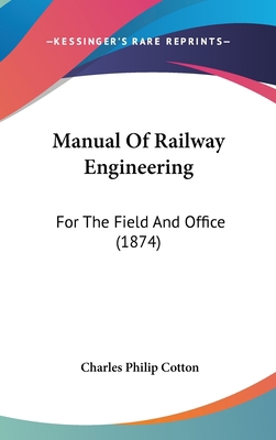 Manual Of Railway Engineering: For The Field An... 143719964X Book Cover