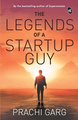 The Legends of a Startup Guy 9387022544 Book Cover