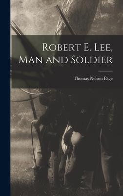 Robert E. Lee, Man and Soldier B0BS1LB5R3 Book Cover