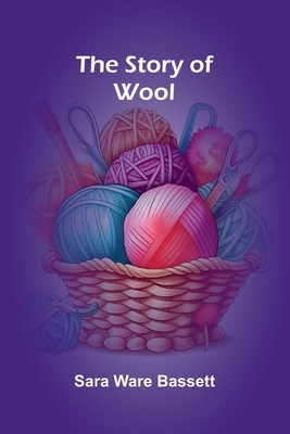 The Story of Wool 9362992957 Book Cover