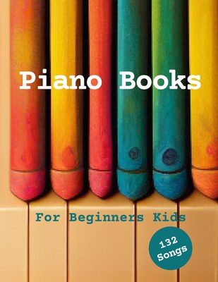 Piano Books For Beginners Kids: Easy Music Song... B0BHQYLYG4 Book Cover