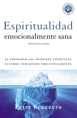 Espiritualidad Emocionalmente Sana: Es Imposibl... [Spanish] 0829765646 Book Cover