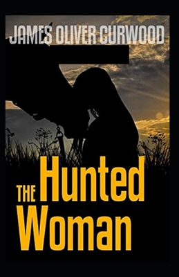 Paperback The Hunted Woman Illustrated Book