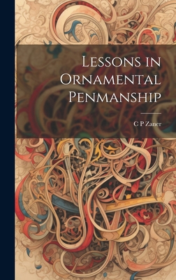 Lessons in Ornamental Penmanship 1019698306 Book Cover
