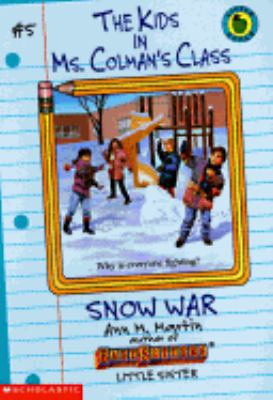 Snow War (Kids in Ms. Colman's Class) 0590692011 Book Cover