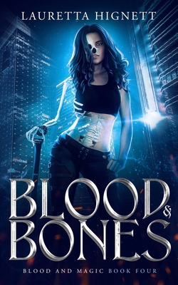 Blood & Bones: A Fun, Fast-Paced Urban Fantasy:... B0C7J53JB4 Book Cover