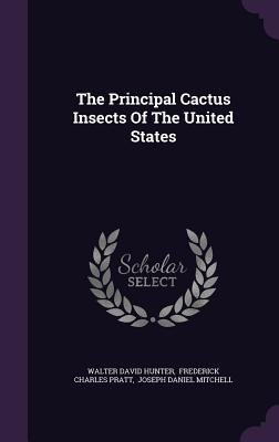 The Principal Cactus Insects Of The United States 1346419981 Book Cover