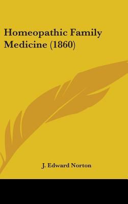 Homeopathic Family Medicine (1860) 1436923948 Book Cover