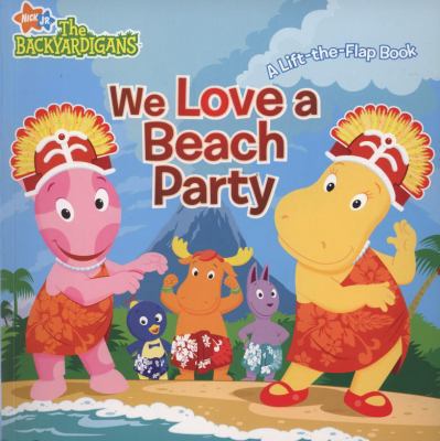 We Love a Beach Party! (Backyardigans) 1847383238 Book Cover