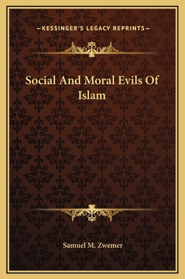 Social And Moral Evils Of Islam 1169189938 Book Cover