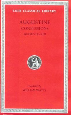 Confessions, Vol. 2: Books 9-13 (Loeb Classical... 0674990307 Book Cover