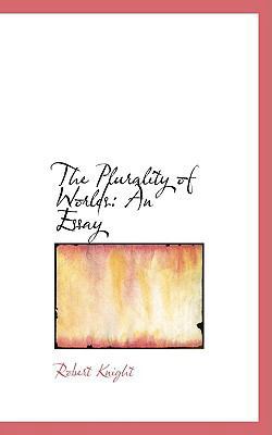 The Plurality of Worlds: An Essay 0554534398 Book Cover