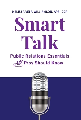 Smart Talk: Public Relations Essentials All Pro... 1544532482 Book Cover