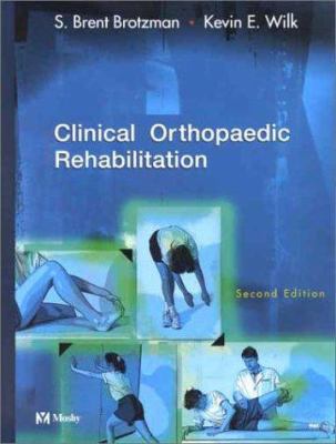 Clinical Orthopaedic Rehabilitation, 2nd Edition 0323011861 Book Cover