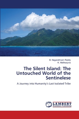 The Silent Island: The Untouched World of the S... 6208454603 Book Cover