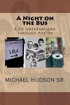 A Night on the Bus: Life observations through p... 1467994553 Book Cover