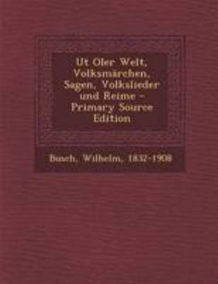 UT Oler Welt, Volksmarchen, Sagen, Volkslieder ... [German] 1295062291 Book Cover