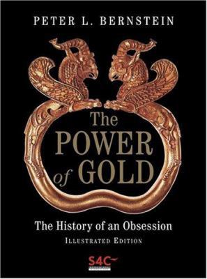 The Power of Gold: The History of an Obsession 0470091002 Book Cover