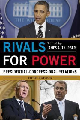 Rivals for Power: Presidential-Congressional Re... 144222259X Book Cover