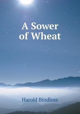 A Sower of Wheat 5519287384 Book Cover