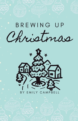 Brewing Up Christmas B0DK8SRJJV Book Cover