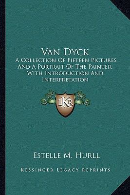 Van Dyck: A Collection Of Fifteen Pictures And ... 1163588458 Book Cover