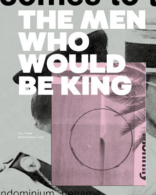 The Men Who Would Be King 191130643X Book Cover