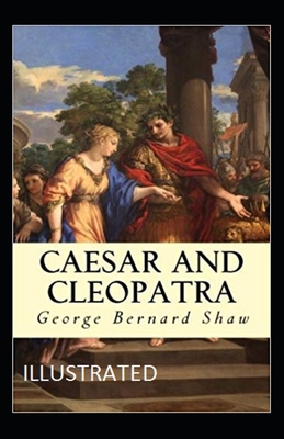 Caesar and Cleopatra Illustrated B08L47NL86 Book Cover