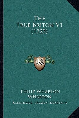 The True Briton V1 (1723) 1165700719 Book Cover
