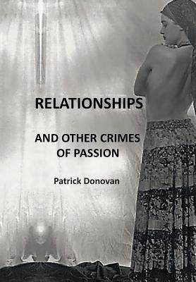 Relationships and Other Crimes of Passion 1643504088 Book Cover