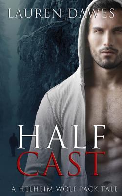 Half Cast (A Helheim Wolf Pack Tale) 1490968792 Book Cover