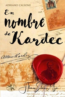 En Nombre de Kardec [Spanish] 1088235182 Book Cover