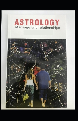 Astrology and Marriage: illustrated edition            Book Cover