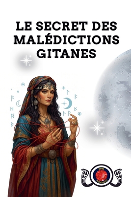 Le Secret des Malédictions Gitanes [French] B0FSBM5X2S Book Cover