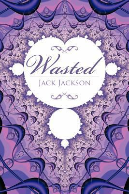 Wasted 146787812X Book Cover