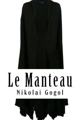 Le Manteau [French] 1984999591 Book Cover