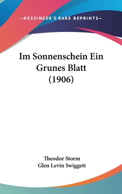 Im Sonnenschein Ein Grunes Blatt (1906) [German] 1162526742 Book Cover