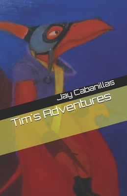 Tim's Adventures B08FP9P1BF Book Cover
