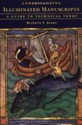 Understanding Illuminated Manuscripts: A Guide ... 0892362170 Book Cover